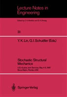 I Schueller, I Schueller, K Lin, Y K Lin, Y. K. Lin, Y.K. Lin... - Stochastic Structural Mechanics