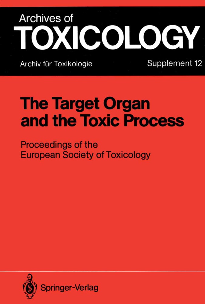 Claire M. Chambers, Philip L. Chambers, Guy Dirheimer, Clair M Chambers, Claire M Chambers - The Target Organ and the Toxic Process - Proceedings of the European Society of Toxicology Meeting Held in Strasbourg, September 17-19, 1987