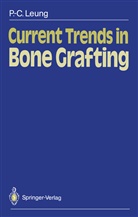 Ping-Chung Leung - Current Trends in Bone Grafting