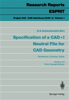 G Schlechtendahl, E G Schlechtendahl, E. G. Schlechtendahl, E.G. Schlechtendahl, Ernst G. Schlechtendahl - Specification of a CAD * I Neutral File for CAD Geometry