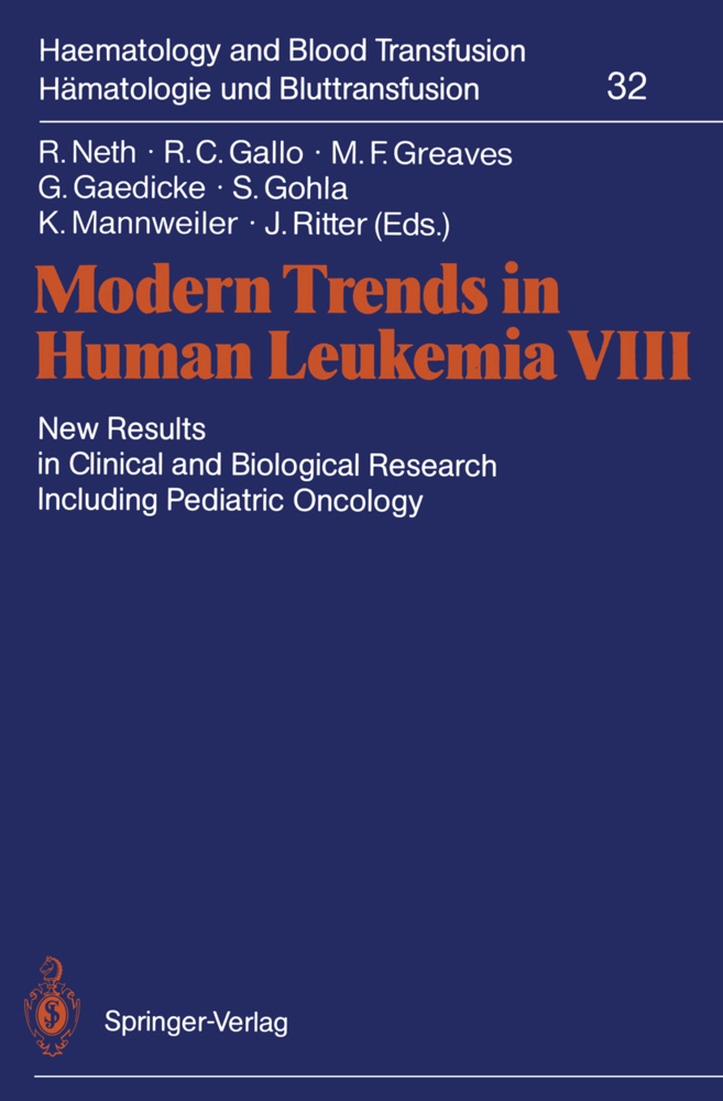 Rober C Gallo, Robert C Gallo, Melvyn F Greaves et al, Gerhard Gaedicke, Robert C. Gallo, Sven Gohla... - Modern Trends in Human Leukemia VIII - New Results in Clinical and Biological Research Including Pediatric Oncology