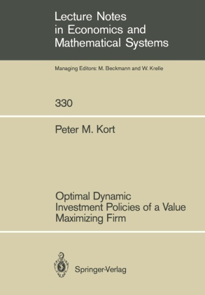 Peter M Kort, Peter M. Kort - Optimal Dynamic Investment Policies of a Value Maximizing Firm