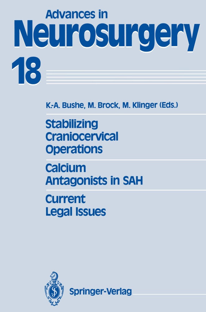 Mari Brock, Mario Brock, K. -A. Bushe, K.-A. Bushe, Margareta Klinger - Stabilizing Craniocervical Operations Calcium Antagonists in SAH Current Legal Issues - Proceedings of the 40th Annual Meeting of the Deutsche Gesellschaft für Neurochirurgie, Würzburg, May 7-10, 1989