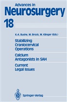 Mari Brock, Mario Brock, K. -A. Bushe, K.-A. Bushe, Margareta Klinger - Stabilizing Craniocervical Operations Calcium Antagonists in SAH Current Legal Issues