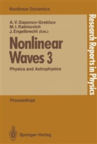 Jüri Engelbrecht, Andrei V. Gaponov-Grekhov, Mikhai I Rabinovich, Mikhail I Rabinovich, Mikhail I. Rabinovich - Nonlinear Waves 3