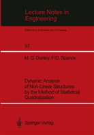 M Donley, M G Donley, M. G. Donley, M.G. Donley, P. D. Spanos, P.D. Spanos... - Dynamic Analysis of Non-Linear Structures by the Method of Statistical Quadratization