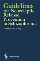 Werne Kissling, Werner Kissling - Guidelines for Neuroleptic Relapse Prevention in Schizophrenia