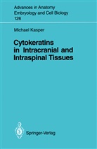 Michael D. Bauer, Michael Kasper - Cytokeratins in Intracranial and Intraspinal Tissues
