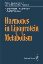 Hans Kaffarnik, Jürge Schneider, Jürgen Schneider, Armin Steinmetz - Hormones in Lipoprotein Metabolism