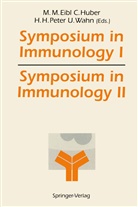 Martha M. Eibl, Hans H Peter et al, Christop Huber, Christoph Huber, Hans H. Peter, Ulrich Wahn - Symposium in Immunology I and II