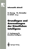Thoma Christaller, Thomas Christaller, Otthein Herzog, Dieter Schütt - Grundlagen und Anwendungen der Künstlichen Intelligenz