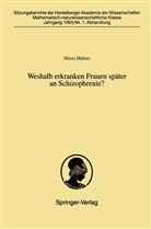 Heinz Häfner - Weshalb erkranken Frauen später an Schizophrenie?