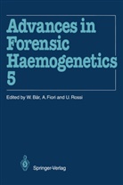 Walter Bär, Angel Fiori, Angelo Fiori, Umberto Rossi - Advances in Forensic Haemogenetics