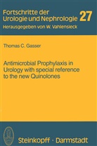 T Gasser, T. Gasser, Thomas Gasser - Antimicrobial Prophylaxis in Urology with special reference to the new Quinolones