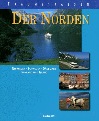 Georg Kürzinger, Hans G. Meurer, Hubert Stadler - Traumstrassen Der Norden Norwegen, Schweden, Dänemark, Finnland und Island