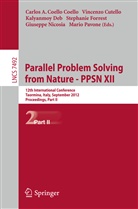 Carlos Coello Coello, Carlos A. Coello Coello, Vincenz Cutello, Vincenzo Cutello, Kalyanmoy Deb, Kalyanmoy Deb et al... - Parallel Problem Solving from Nature - PPSN XII
