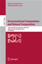 Jerom Durand-Lose, Jerome Durand-Lose, Jonoska, Jonoska, Natasa Jonoska - Unconventional Computation and Natural Computation