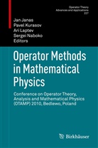 Jan Janas, Pave Kurasov, Pavel Kurasov, A. Laptev, Ari Laptev, A Laptev et al... - Operator Methods in Mathematical Physics