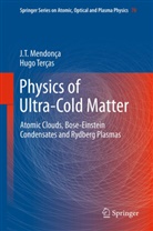 J. T. Mendon a., J.T. Mendonca, J Mendonça, J T Mendonça, J. T. Mendonça, J.T. Mendonça... - Physics of Ultra-Cold Matter