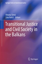 Olivera Simi, Olivera Simi¿, Simic, Oliver Simic, Olivera Simic, Olivera Simić... - Transitional Justice and Civil Society in the Balkans