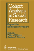 Fienberg, Fienberg, S. Fienberg, M Mason, W M Mason, W. M. Mason... - Cohort Analysis in Social Research