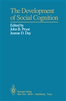 Joh B Pryor, John B Pryor, D Day, D Day, Jeanne Day, Jeanne D. Day... - The Development of Social Cognition