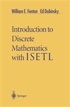 E. Dubinsky, Ed Dubinsky, William Fenton, William E Fenton, William E. Fenton - Introduction to Discrete Mathematics with ISETL