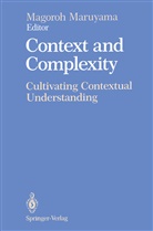 Magoro Maruyama, Magoroh Maruyama - Context and Complexity