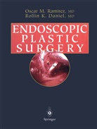 Rollin K. Daniel, K Daniel, K Daniel, Osca M Ramirez, Oscar M Ramirez, Oscar M. Ramirez - Endoscopic Plastic Surgery