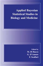 d'Amore, G d'Amore, G. d'Amore, M. di Bacco, F Scalfari, F. Scalfari - Applied Bayesian Statistical Studies in Biology and Medicine