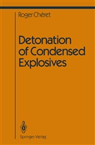 Roger Cheret - Detonation of Condensed Explosives