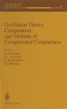 C. Dafermos, J. L. Ericksen, J.L. Ericksen, D. Kinderlehrer, D Kinderlehrer et al, L Ericksen... - Oscillation Theory, Computation, and Methods of Compensated Compactness