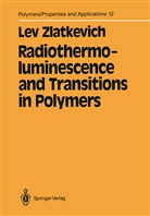 Lev Zlatkevich - Radiothermoluminescence and Transitions in Polymers