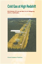 M. N. Bremer, M.N. Bremer, C. L. Carilli, C.L. Carilli, H J A Röttgering et al, P van der Werf... - Cold Gas at High Redshift