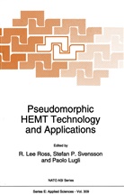 Paolo Lugli, Stefa P Svensson, Stefan P Svensson, R. L. Ross, R.L. Ross, Stefan P. Svensson - Pseudomorphic HEMT Technology and Applications