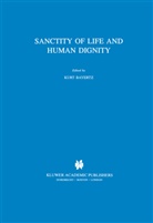 Bayertz, K Bayertz, K. Bayertz, Kurt Bayertz - Sanctity of Life and Human Dignity