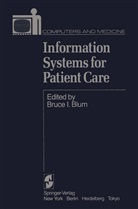 B. I. Blum, I Blum, B I Blum - Information Systems for Patient Care
