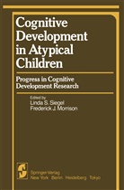 J Morrison, J Morrison, F. J. Morrison, F.J. Morrison, Frederick Morrison, S Siegel... - Cognitive Development in Atypical Children