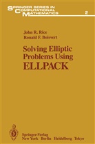 Ronald F Boisvert, Ronald F. Boisvert, John Rice, John R Rice, John R. Rice - Solving Elliptic Problems Using ELLPACK
