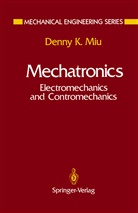 Denny K Miu, Denny K. Miu, V. Temesvary - Mechatronics