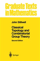 John Stillwell - Classical Topology and Combinatorial Group Theory