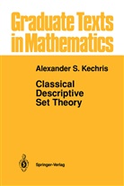 Alexander Kechris, Alexander S. Kechris - Classical Descriptive Set Theory