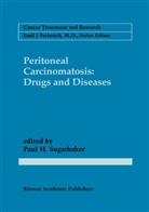 Pau H Sugarbaker, Paul H Sugarbaker, Paul H. Sugarbaker - Peritoneal Carcinomatosis: Drugs and Diseases