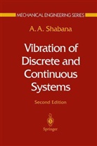Ahmed Shabana - Vibration of Discrete and Continuous Systems