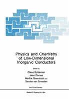 Jea Dumas, Jean Dumas, Milton Greenblatt, Milton Greenblatt et al, C. Schlenker, Sander van Smaalen... - Physics and Chemistry of Low-Dimensional Inorganic Conductors