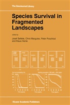 Klaus Henle, Chri Margules, Chris Margules, Peter Poschlod, Peter Poschlod et al, J. Settele - Species Survival in Fragmented Landscapes