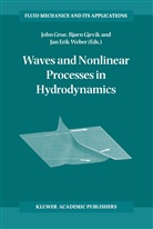 Jan Erik Weber, Bjør Gjevik, Bjørn Gjevik, John Grue, Jan Erik Weber - Waves and Nonlinear Processes in Hydrodynamics