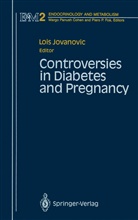 Loi Jovanovic, Lois Jovanovic - Controversies in Diabetes and Pregnancy
