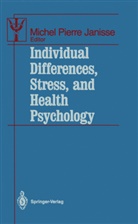 Michel P. Janisse, Michel Pierre Janisse, Miche P Janisse, Michel P Janisse - Individual Differences, Stress, and Health Psychology