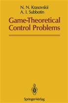 N Krasovskii, N N Krasovskii, N. N. Krasovskii, N.N. Krasovskii, A I Subbotin, A. I. Subbotin... - Game-Theoretical Control Problems